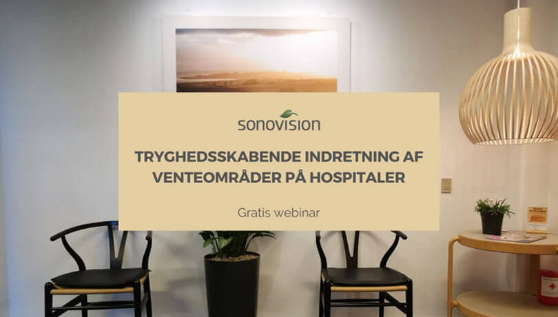 Et webinar om tryghedsskabende indretning af venteværelser og venteområder på hospitaler